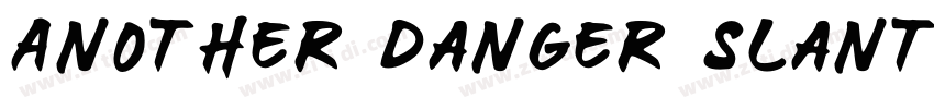 Another Danger Slant字体转换